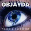 Objayda - Today's Different - Single
